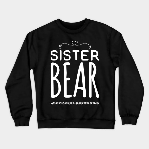 Sister bear Crewneck Sweatshirt by captainmood